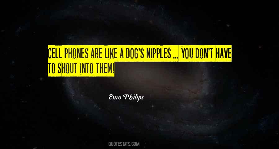 Cell Phones Are Like Quotes #1046879