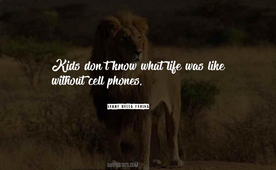 Cell Phones Are Like Quotes #613438