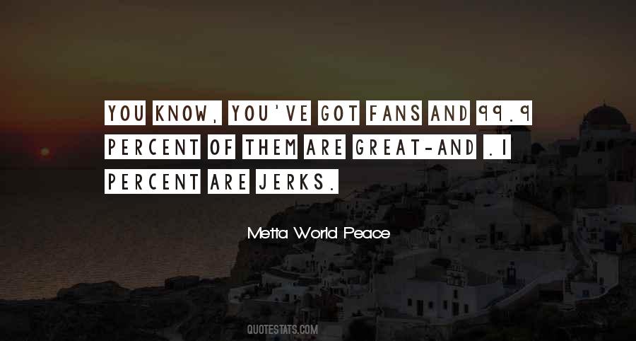 World Will Know Peace Quotes #1200824