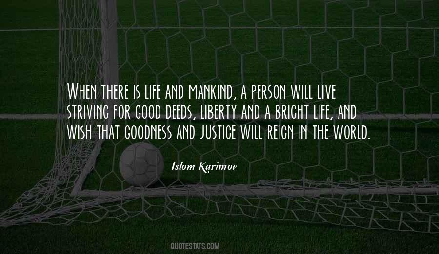 Good Life Goodness Quotes #1425557