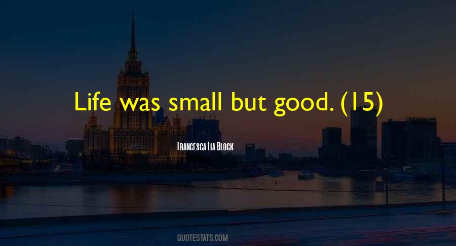 Good Life Goodness Quotes #1865026