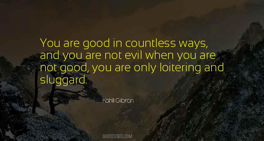 Good Life Goodness Quotes #1875578