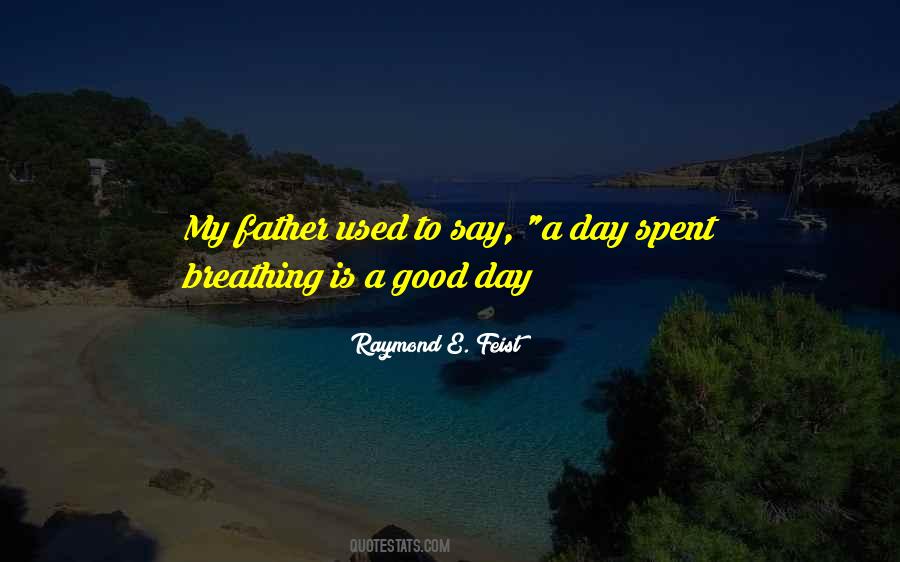 A Good Father Is Quotes #455797