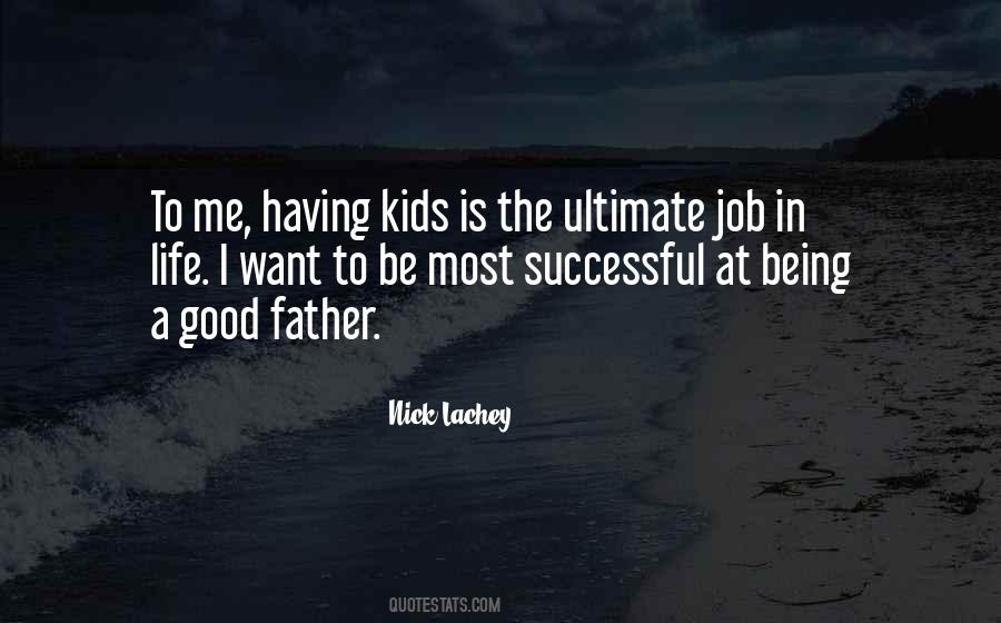 A Good Father Is Quotes #560512