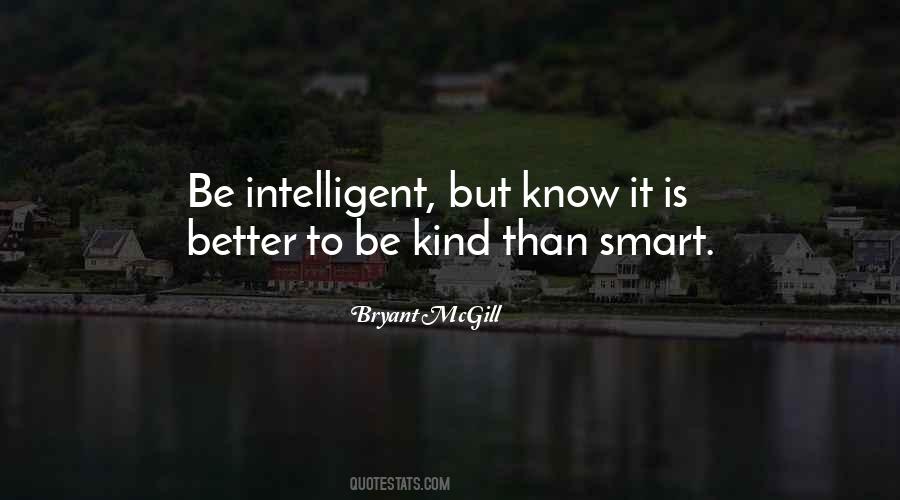 Be Intelligent Quotes #1739438