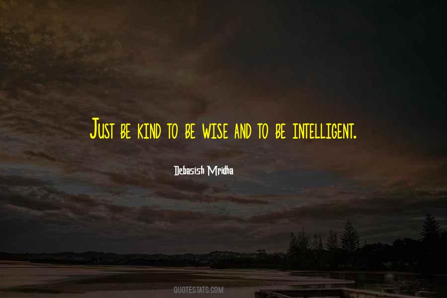 Be Intelligent Quotes #41373