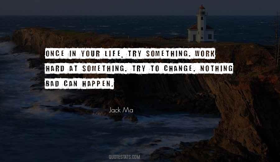 Nothing Bad Can Happen Quotes #1861837