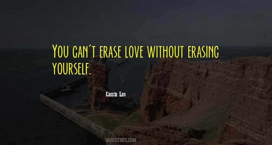 Erase Love Quotes #569930