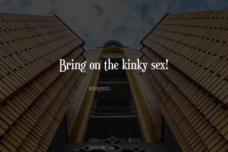 Kinky Sex Quotes #1046798