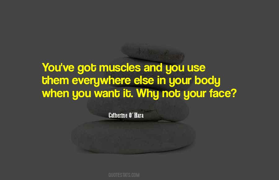 Your Muscles Quotes #211170