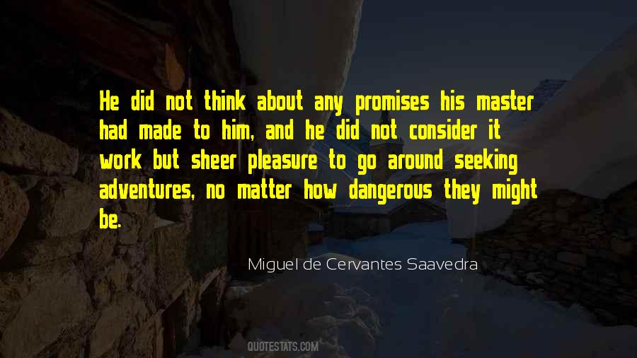 Cervantes Saavedra Quotes #336862