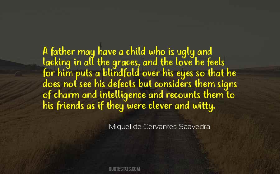 Cervantes Saavedra Quotes #507616