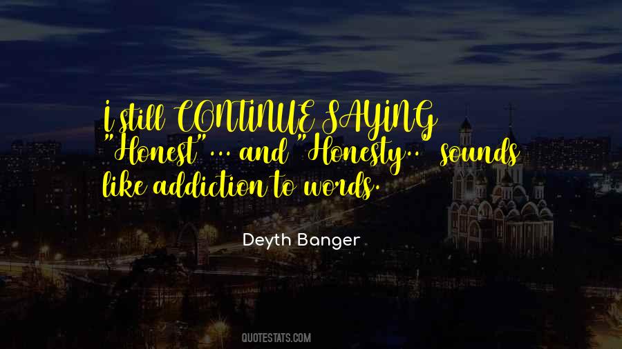 Addiction Continue Quotes #771163
