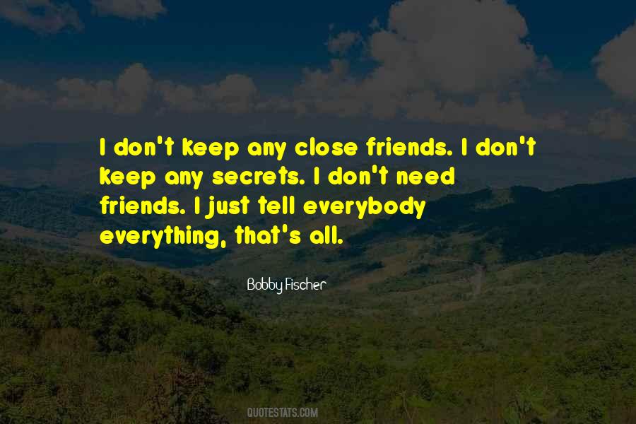 Friends Keep Secrets Quotes #1742181