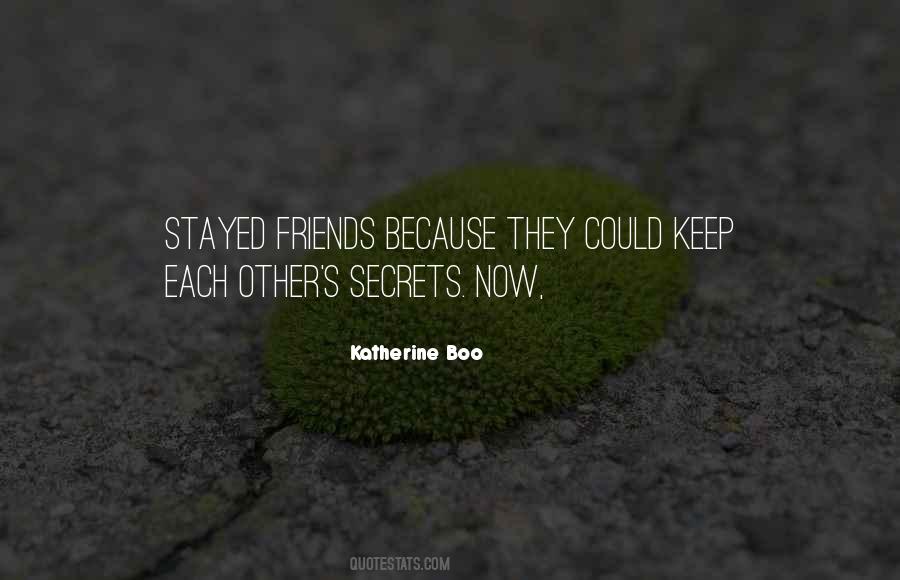 Friends Keep Secrets Quotes #1812720