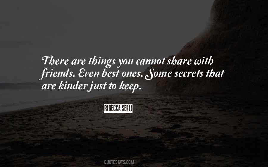 Friends Keep Secrets Quotes #99324