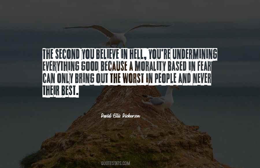 Believe The Best In People Quotes #1341299