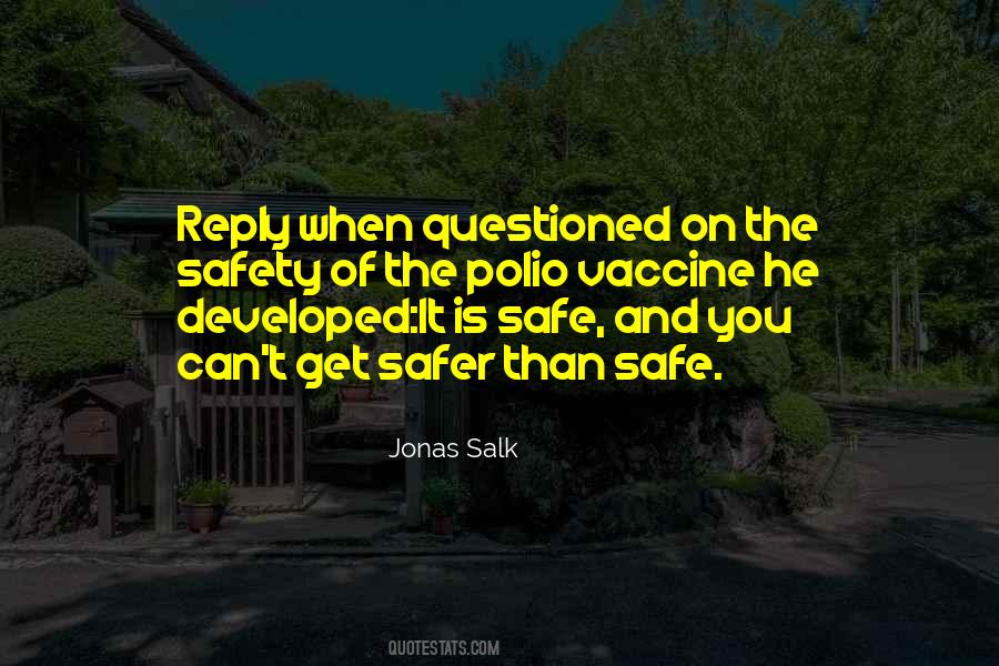 Jonas Salk Vaccine Quotes #1163139