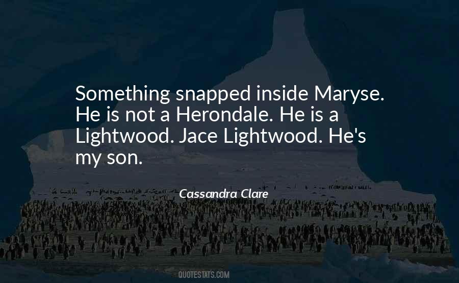 Quotes About Lightwood #1852329