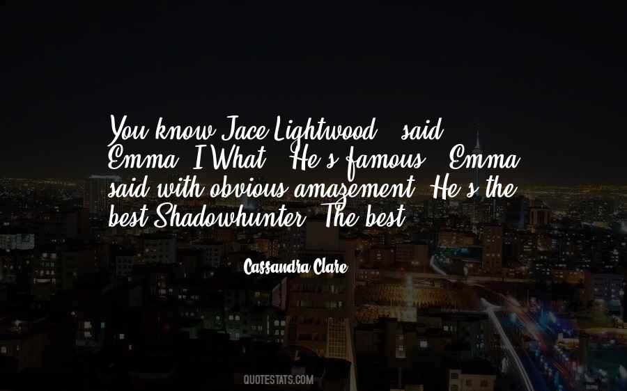 Quotes About Lightwood #255129