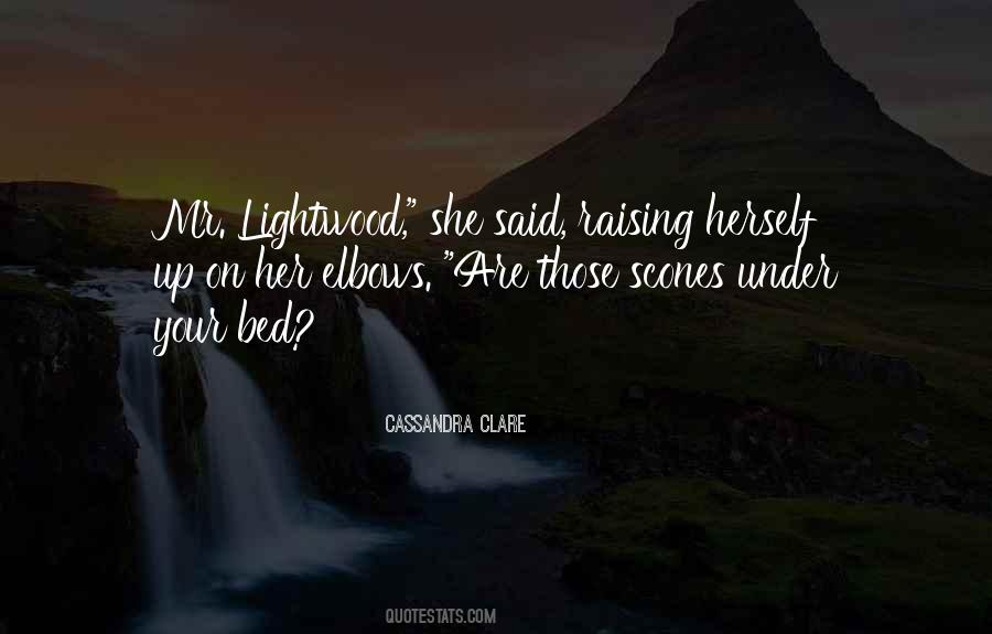 Quotes About Lightwood #924945