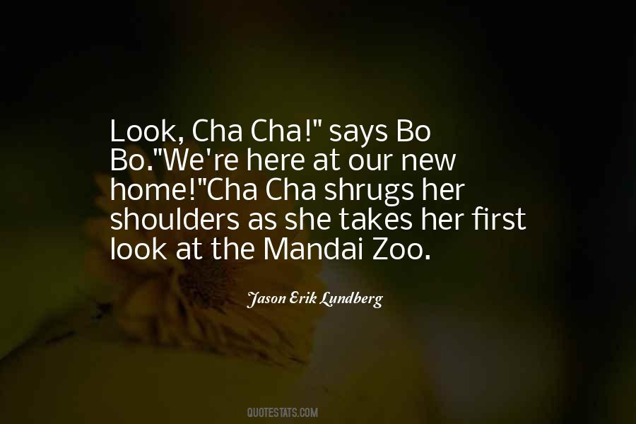 Cha Cha Cha Quotes #982079
