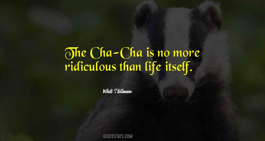 Cha Cha Quotes #23712