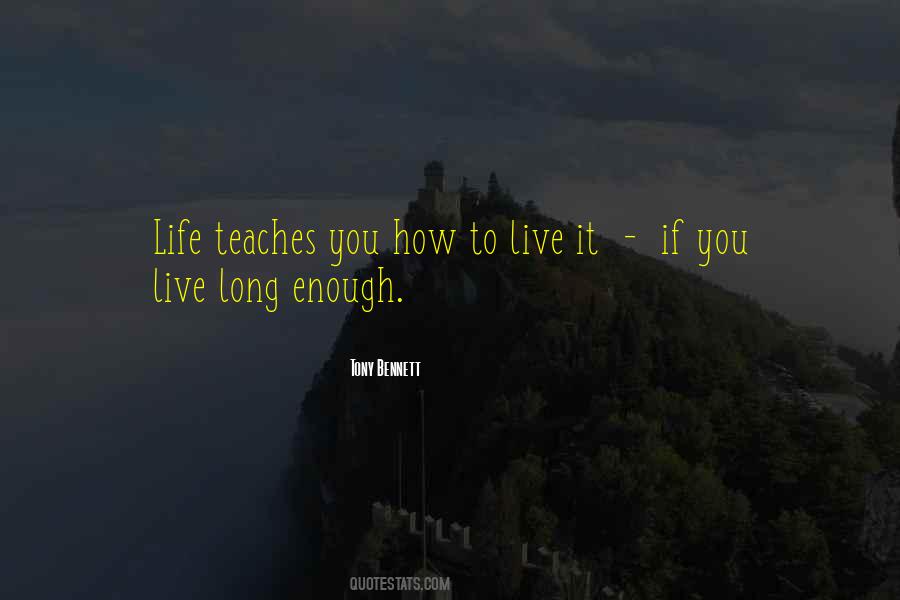 Life Teaches Quotes #1640149