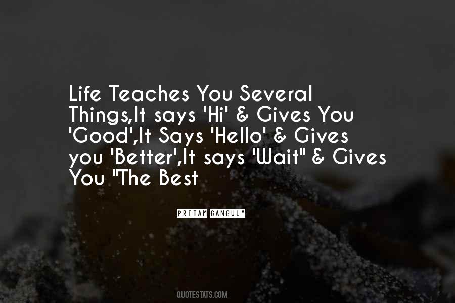 Life Teaches Quotes #1769426