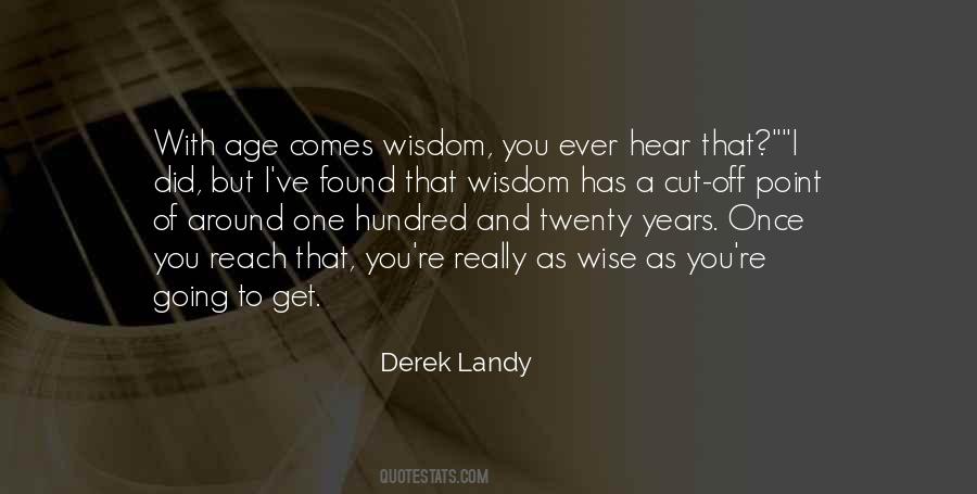 Wisdom Of Age Quotes #70877