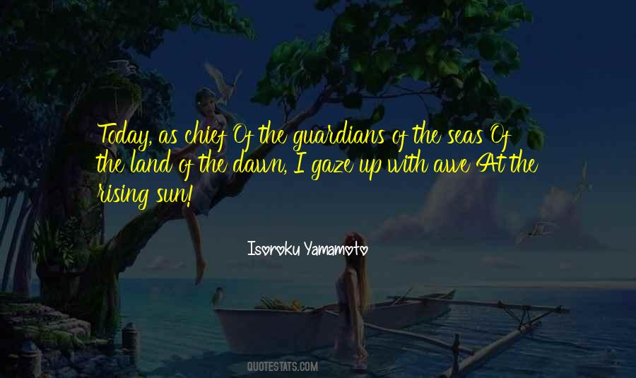 Quotes About The Rising Of The Sun #1281088