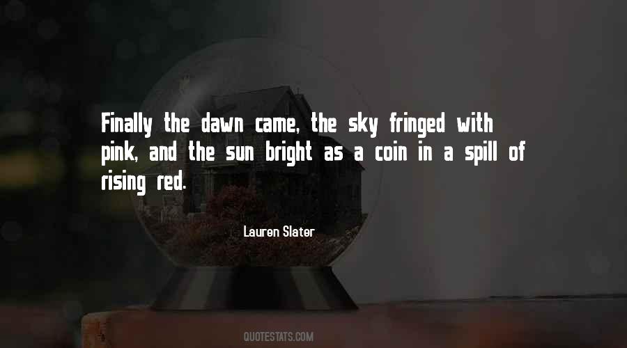 Quotes About The Rising Of The Sun #568779