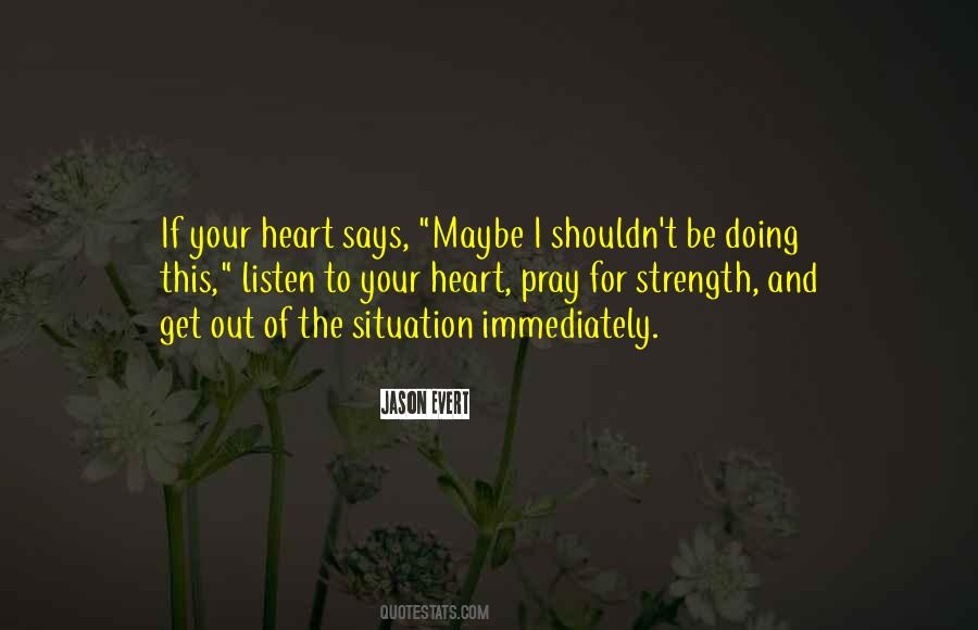 Strength Of The Heart Quotes #168793