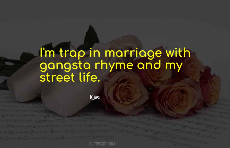 Marriage Trap Quotes #1577561