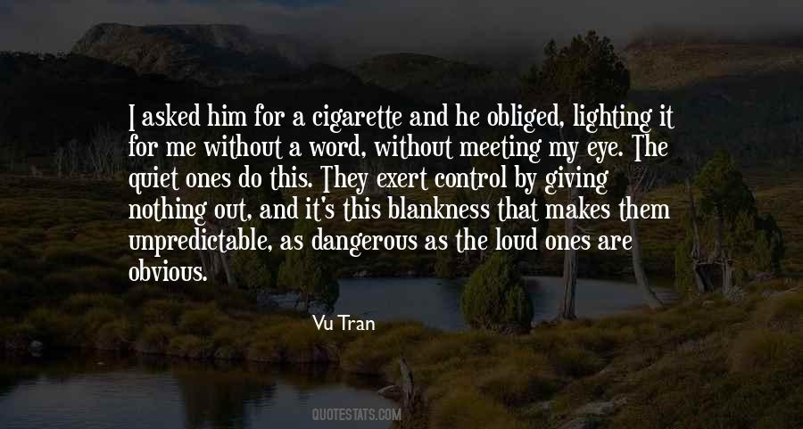 Quotes About Lighting A Cigarette #1117750