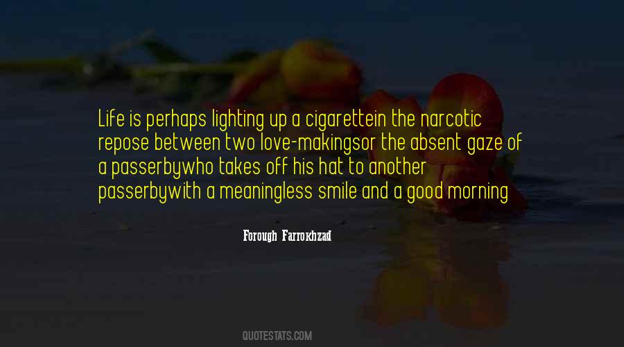 Quotes About Lighting A Cigarette #1346227