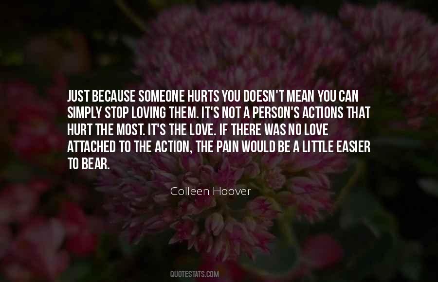 His Actions Hurt Quotes #916279