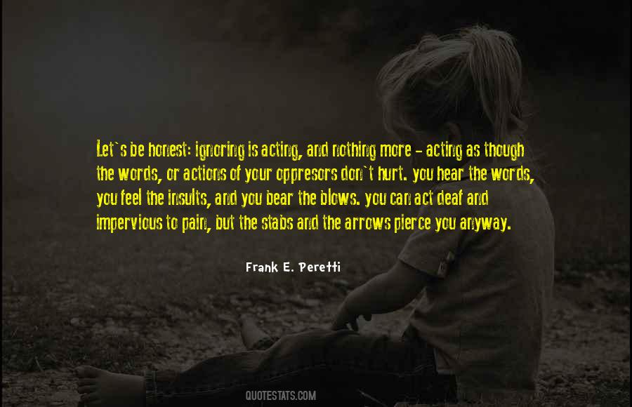 His Actions Hurt Quotes #987540