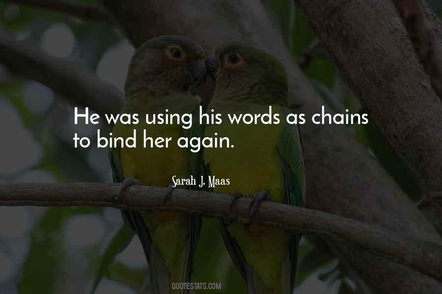 Chains That Bind Quotes #1212232