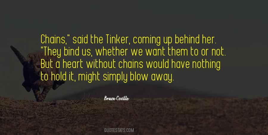 Chains That Bind Quotes #532885