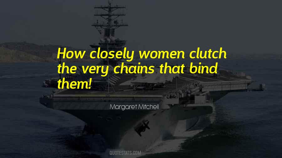 Chains That Bind Quotes #625515