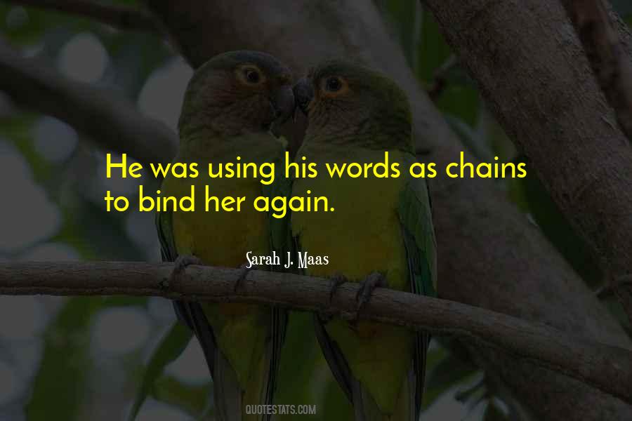 Chains That Bind You Quotes #1212232