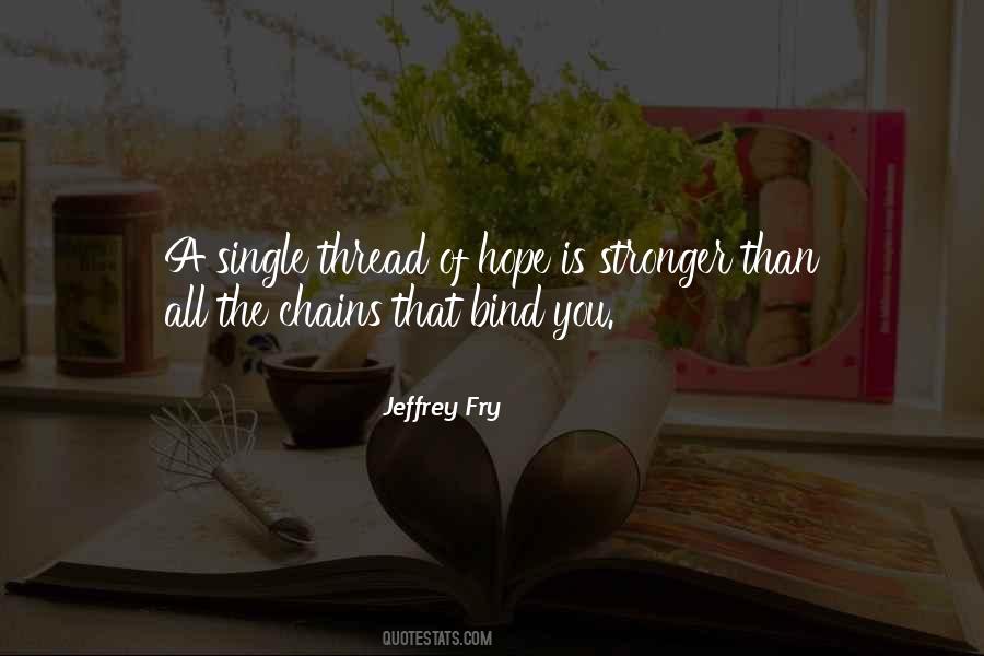Chains That Bind You Quotes #1417779