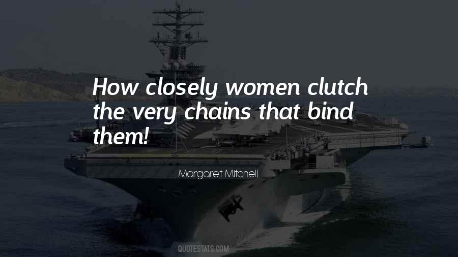 Chains That Bind You Quotes #625515