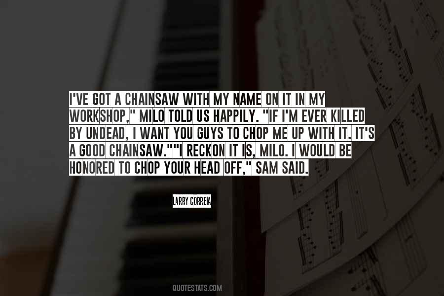 Chainsaw Quotes #991610