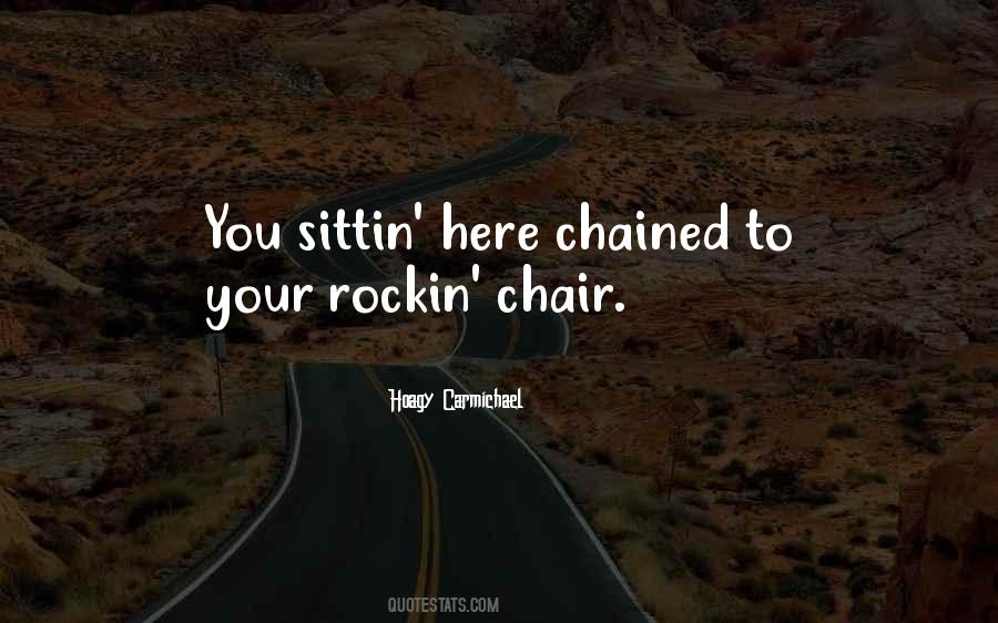 Chair Quotes #1834629