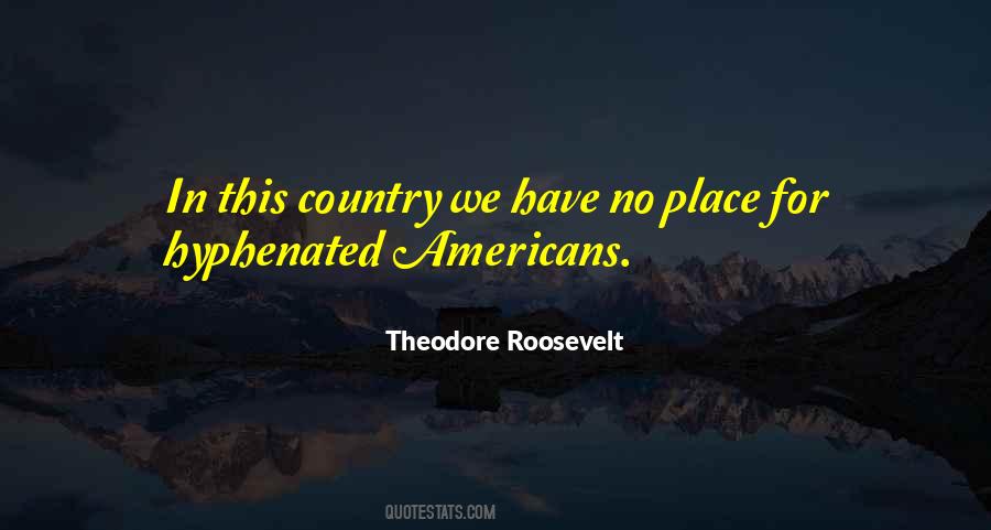Hyphenated Americans Quotes #504712