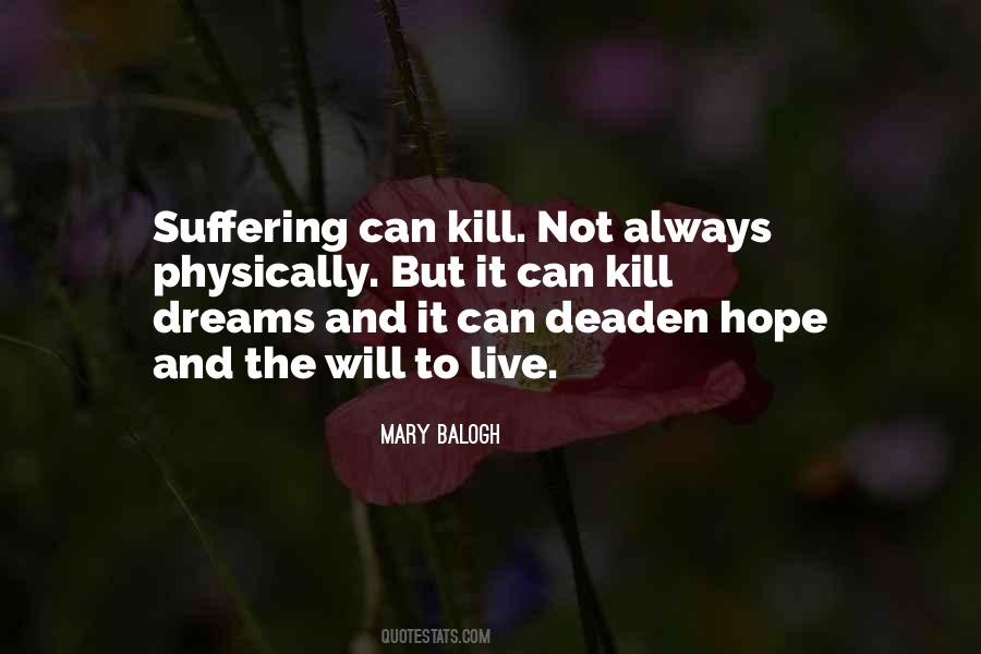 Kill The Dreams Quotes #1445179