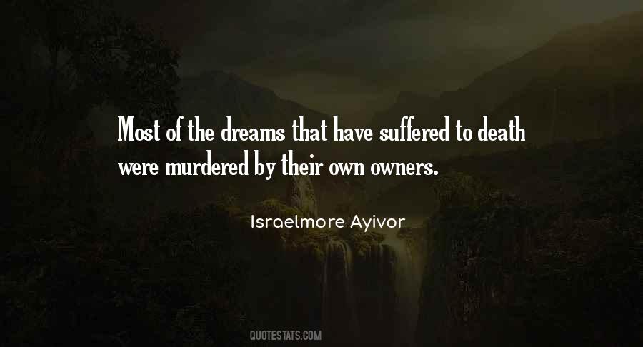 Kill The Dreams Quotes #1732053