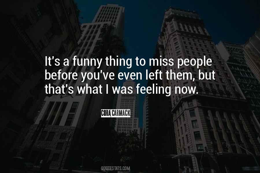 You Miss Them Quotes #729390
